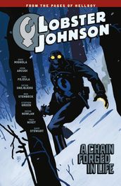 Lobster Johnson Volume 6: A Chain Forged in Life