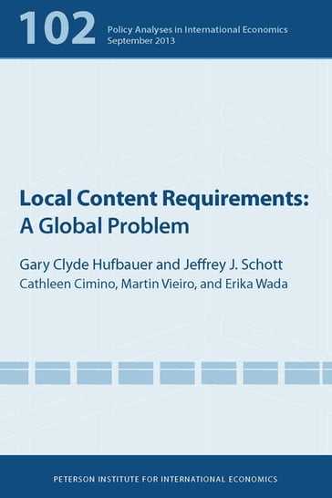Local Content Requirements - Cathleen Cimino-Isaacs - Erika Wada - Gary Clyde Hufbauer - Jeffrey Schott - Martin Vieiro