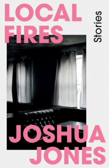 Local Fires - Joshua Jones