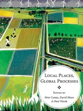 Local Places, Global Processes