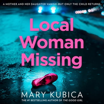Local Woman Missing: TikTok made me buy it! An addictive psychological thriller with a jaw-dropping twist, for 2023 - Jesse Vilinsky - Mary Kubica