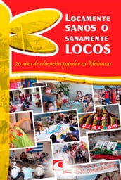 Locamente sanos o sanamente locos: 20 años de educación popular en Matanzas