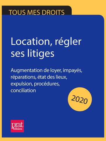Location, régler ses litiges 2020 - Patricia Gendrey - Michèle Auteuil