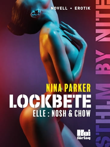 Lockbete  Elle : Nosh & Chow S1E5 - Nina Parker