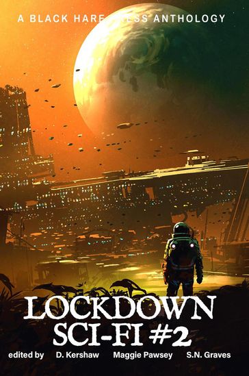 Lockdown Sci-Fi #2 - LOCKDOWN FREE FICTION AUTHORS