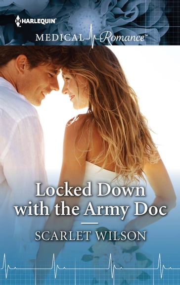 Locked Down with the Army Doc - Scarlet Wilson