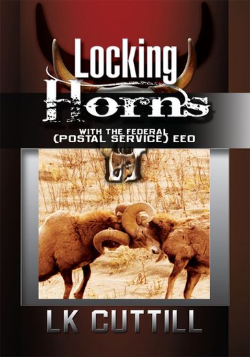 Locking Horns with the Federal (Postal Service) Eeo - LK Cuttill