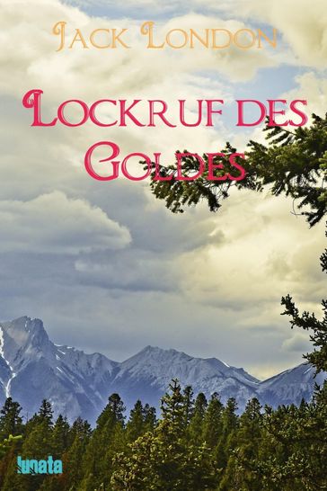 Lockruf des Goldes - Jack London