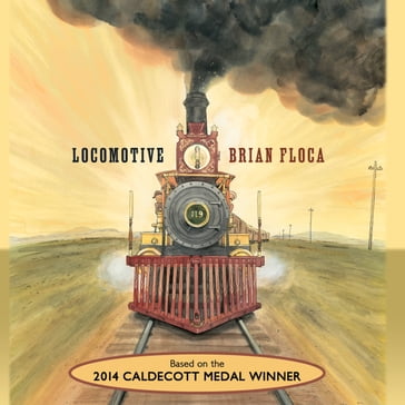 Locomotive - Brian Floca - Andy T. Jones
