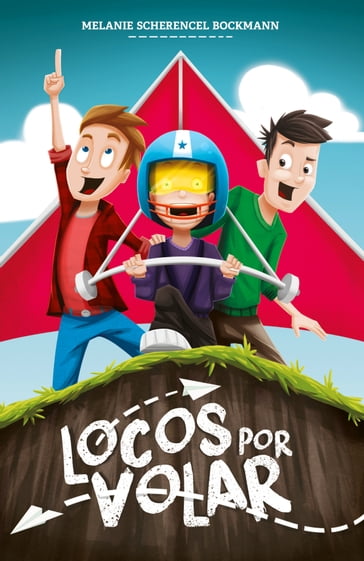 Locos por volar - Melanie Scherencel Bockmann