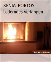 Loderndes Verlangen