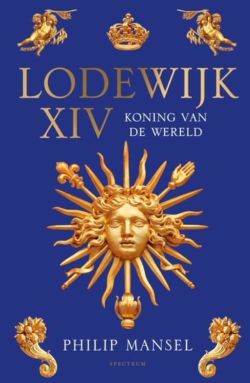 Lodewijk XIV - Philip Mansel