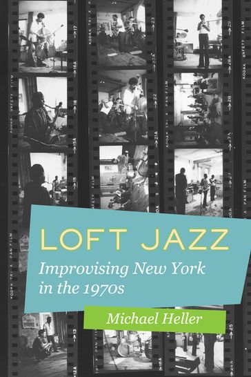 Loft Jazz - Michael C. Heller