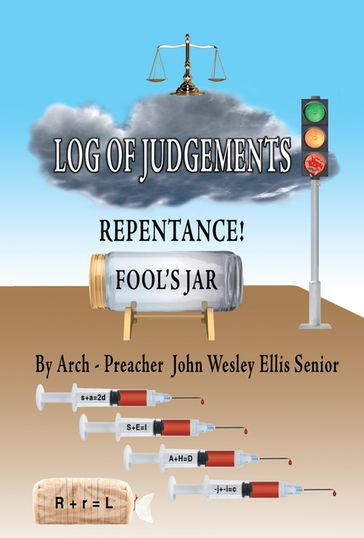 Log of Judgments - Arch-Preacher John Wesley Ellis I