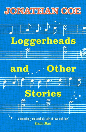 Loggerheads and Other Stories - Jonathan Coe