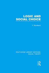 Logic and Social Choice (RLE Social Theory)