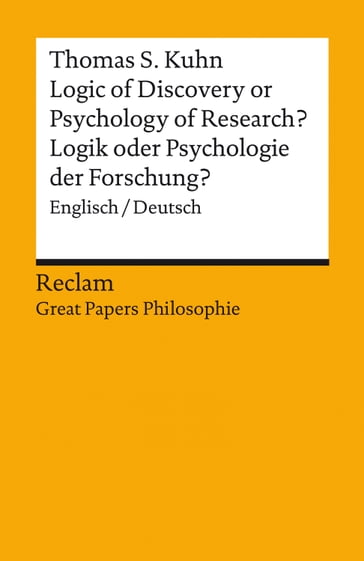 Logic of Discovery or Psychology of Research? / Logik oder Psychologie der Forschung? (Englisch/Deutsch) - Thomas S. Kuhn