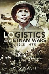 Logistics in the Vietnam Wars, 19451975