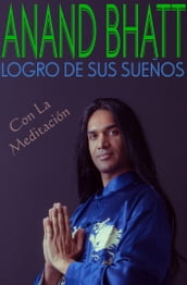 Logro De Sus Sueños Con La Meditación