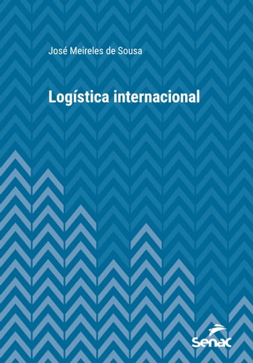 Logística internacional - José Meireles de Sousa