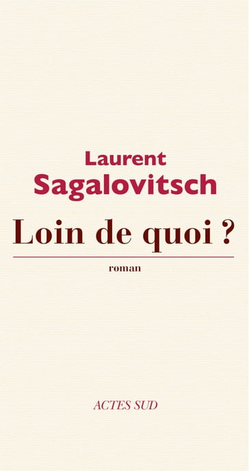 Loin de quoi ? - Laurent Sagalovitsch