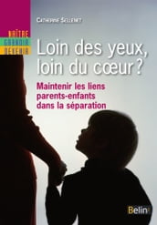 Loin des yeux, loin du coeur ?