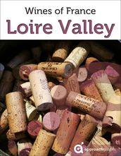 Loire Valley: Wines of France