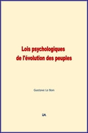 Lois psychologiques de l évolution des peuples