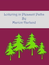 Loitering in Pleasant Paths