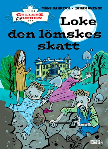 Loke den lömskes skatt - Johan Unenge - Mans Gahrton