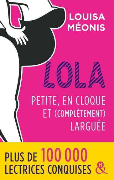Lola - Petite, en cloque et complètement larguée - Louisa Méonis