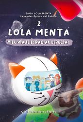 Lola menta 2 y el viaje espacial especial