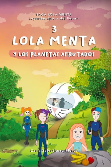 Lola menta 3 y los planetas afrutados - Carla Salvatierra Flores