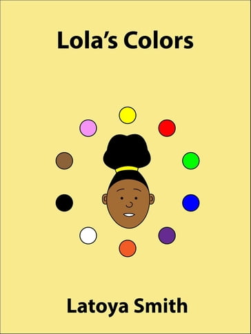 Lola's Colors - Latoya Smith
