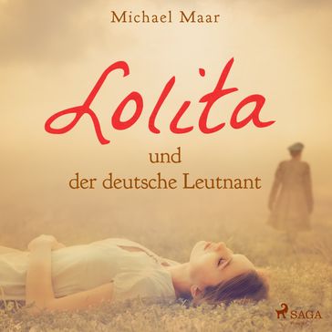 Lolita und der deutsche Leutnant - Michael Maar