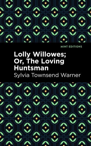 Lolly Willowes - Sylvia Townsend Warner - Mint Editions