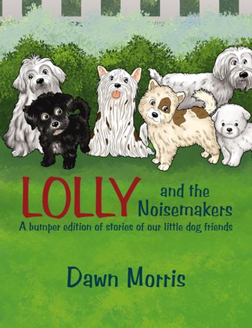 Lolly and the Noisemakers - Dawn Morris