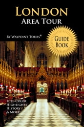 London Area Tour Guide Book (Waypoint Tours Full Color Series)