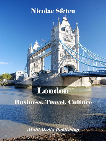 London: Business, Travel, Culture - Nicolae Sfetcu