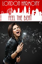 London Harmony: Feel the Beat