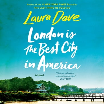 London Is the Best City in America - Laura Dave