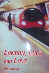 London, Luck and Love