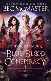 London Steampunk: The Blue Blood Conspiracy Boxset 1-3