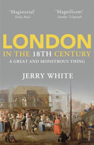 London In The Eighteenth Century - Jerry White