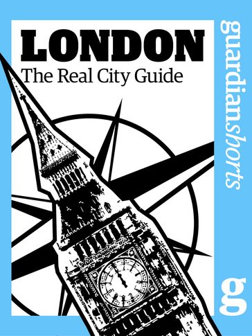 London: The Real City Guide - Dee Rudebeck