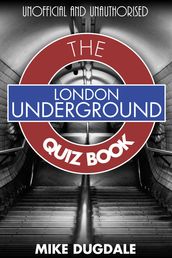 London Underground The Quiz Book