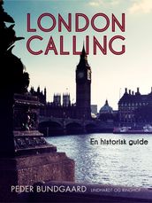 London calling : en historisk guide