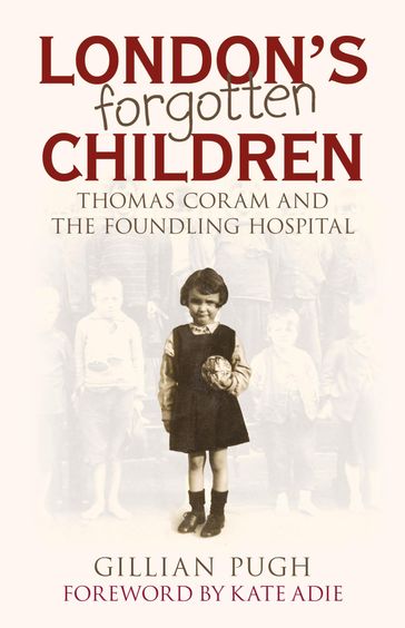 London's Forgotten Children - Gillian Pugh