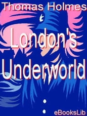 London s Underworld