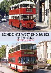 London s West End Buses in the 1980s